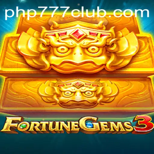 FortuneGems3: A Thrilling Adventure in Gaming with php777.bet